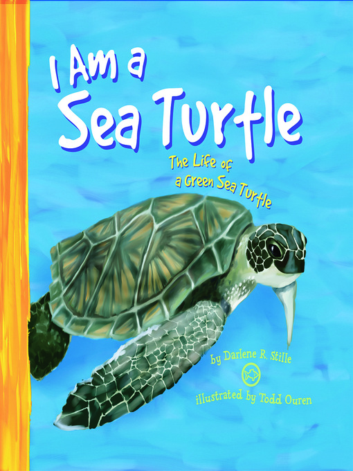 Title details for I Am a Sea Turtle by Todd Ouren - Wait list